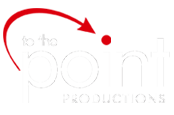 To The Point Productions